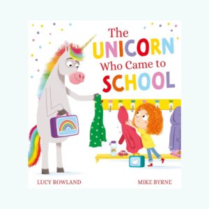 The Unicorn Who Came to School