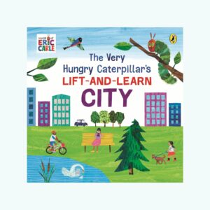 The Very Hungry Caterpillar’s Lift-and-Learn: City