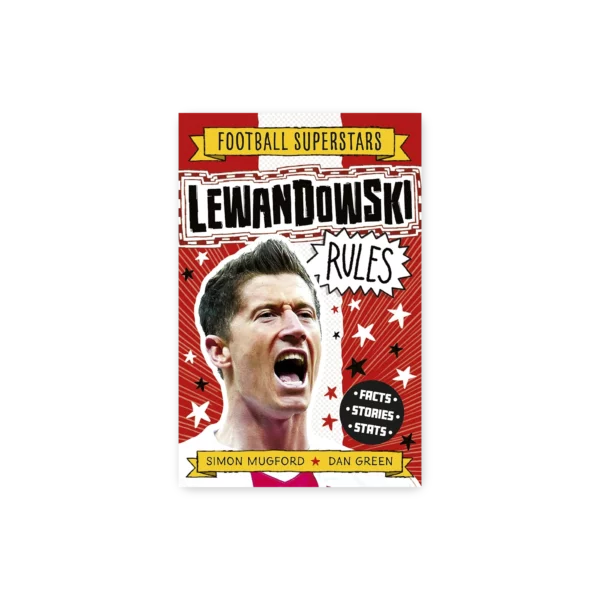 Okładka książki Lewandowski Rules Football – Superstars z ilustracją Roberta Lewandowskiego w akcji na boisku